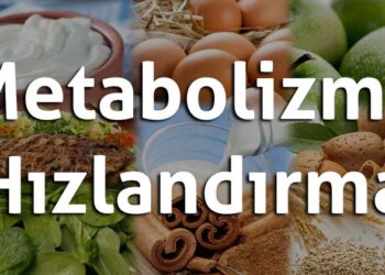 Metabolizma Nasıl Hızlandırılır? Metabolizmayı Hızlandıran Besinler