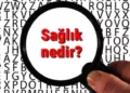 Sağlık Nedir, Nasıl Tanımlanır?