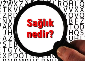 Sağlık Nedir, Nasıl Tanımlanır?