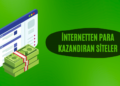 İnternetten Para Kazandıran Siteler