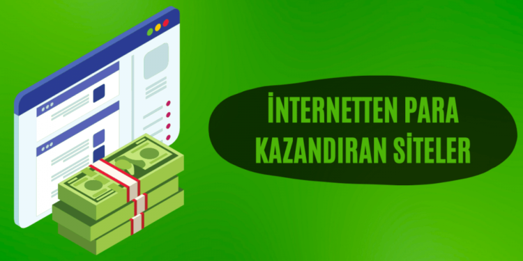 İnternetten Para Kazandıran Siteler