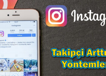 İnstagram Takipçi Arttırma Yolları Nelerdir