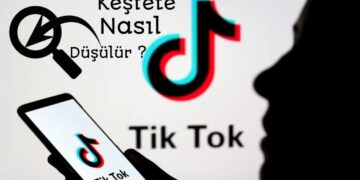 Tiktok Keşfete Nasıl Çıkılır, Keşfete Düşme Taktikleri