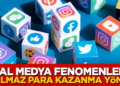 Sosyal Medya Fenomeni Olarak Para Kazanma