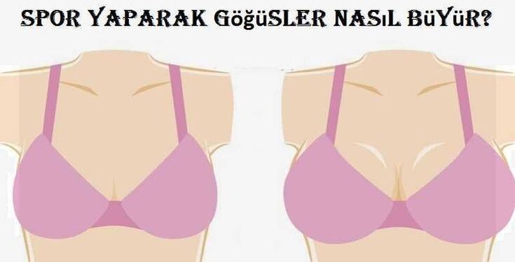 Göğüs Büyütme Yöntemleri, Göğüs Büyütmek İçin Ne Yapılır?