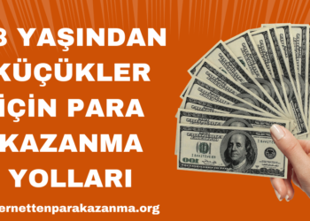 18 Yaşından Küçükler İçin Para Kazanma Yolları