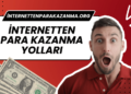 İnternetten Para Kazanma
