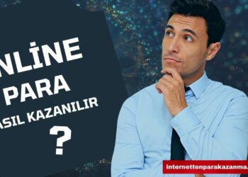 İnternetten para kazanma yolları 2024