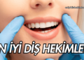 Türkiye'nin En İyi Diş Hekimleri