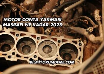Motor Conta Yakması Masrafı Ne Kadar 2025