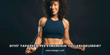 Diyet Yaparken Pes Etmemenin Yolları Nelerdir?