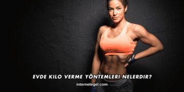 Evde Kilo Verme Yöntemleri Nelerdir?