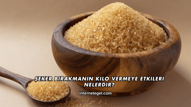 Şeker Bırakmanın Kilo Vermeye Etkileri Nelerdir?