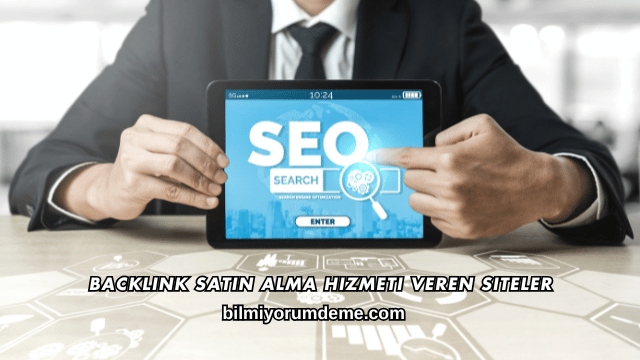 Backlink Satın Alma Hizmeti Veren Siteler