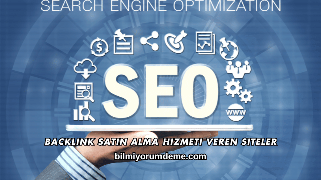 Backlink Satın Alma Hizmeti Veren Siteler