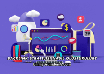 Backlink Stratejisi Nasıl Oluşturulur?