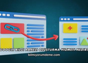 Google Bilgi Paneli Oluşturma Hizmeti Nedir?