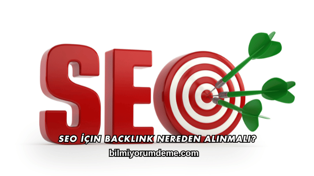 SEO İçin Backlink Nereden Alınmalı?